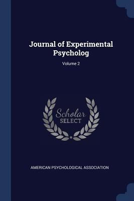 Journal of Experimental Psycholog; Volume 2 1376898489 Book Cover
