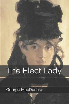 The Elect Lady 1693808587 Book Cover