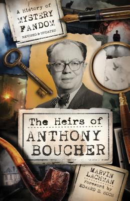 The Heirs of Anthony Boucher: A History of Myst... 1492699314 Book Cover