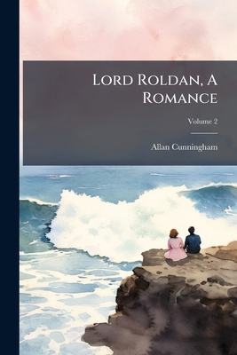 Lord Roldan, A Romance; Volume 2 [Afrikaans] 1179906888 Book Cover