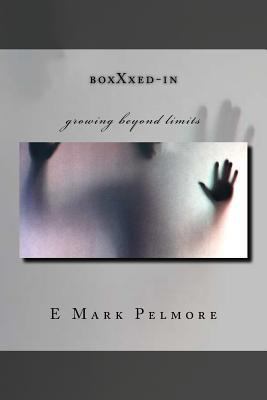 boxXxed-in: growing beyond limits 1533678960 Book Cover