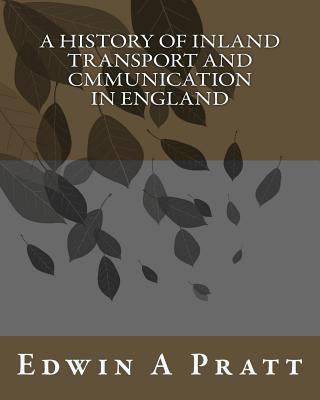 A History Of Inland Transport And Cmmunication ... 1533368988 Book Cover