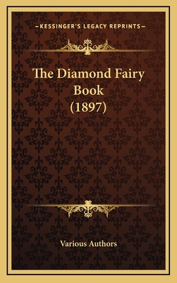 The Diamond Fairy Book (1897) 116435373X Book Cover