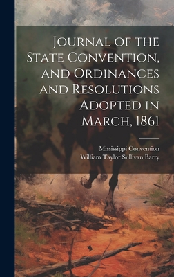 Journal of the State Convention, and Ordinances... 1019598778 Book Cover