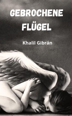 Paperback Gebrochene Flügel (German Edition) [German] Book