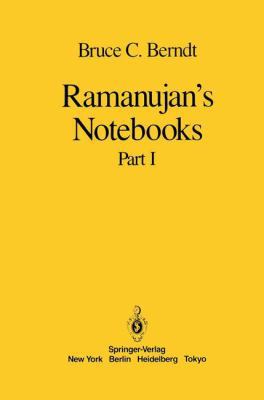Ramanujan's Notebooks: Part I 1461270073 Book Cover