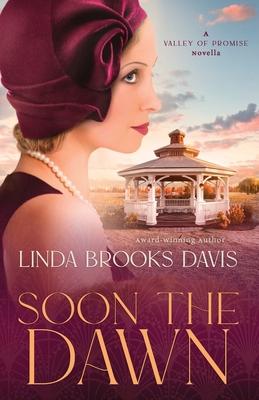 Soon the Dawn: A Valley of Promise Novella 0578241137 Book Cover