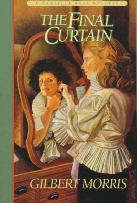 The Final Curtain (Danielle Ross Mystery Series... 0800754115 Book Cover