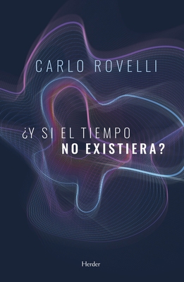 Y Si El Tiempo No Existiera? [Spanish] 8425440572 Book Cover