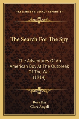 The Search For The Spy: The Adventures Of An Am... 1165602997 Book Cover