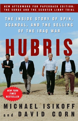 Hubris: The Inside Story of Spin, Scandal, and ... 030734682X Book Cover