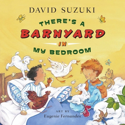 There's a Barnyard in My Bedroom (David Suzuki ... 1553653297 Book Cover