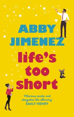 Life's Too Short: the most hilarious and heartb... 034942344X Book Cover