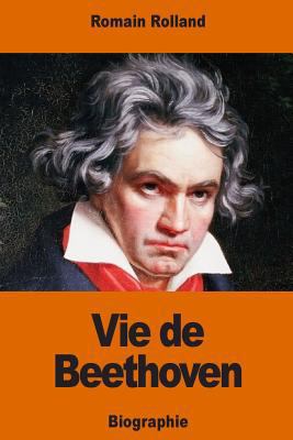 Vie de Beethoven [French] 1541226399 Book Cover