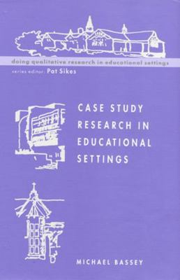 Case Study Research in Educational Settings 0335199844 Book Cover