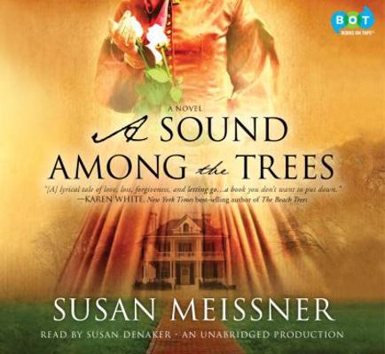 A Sound Among the Trees: A Novel 0307944263 Book Cover