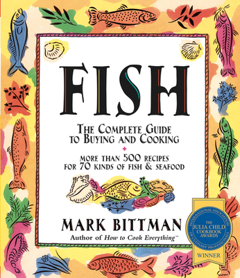 Fish: The Complete Guide to Buying and Cooking:... 0028631528 Book Cover