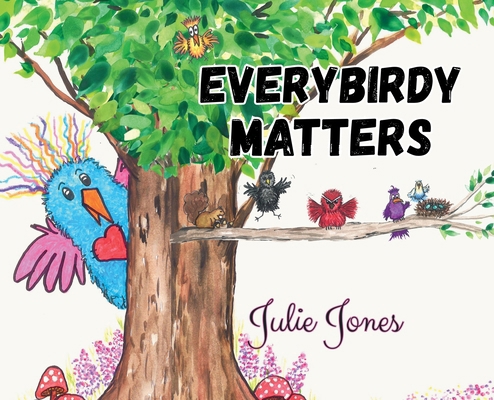 Everybirdy Matters 1965652441 Book Cover