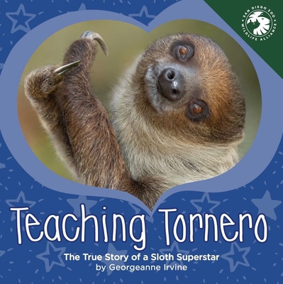 Teaching Tornero: The True Story of a Sloth Sup... 1943198179 Book Cover