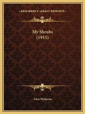 My Shrubs (1915) 1169746683 Book Cover