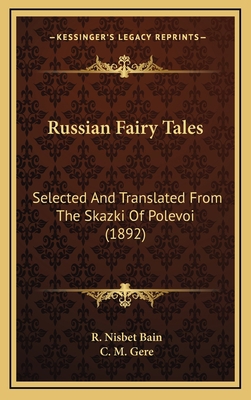 Russian Fairy Tales: Selected and Translated fr... 1164317946 Book Cover