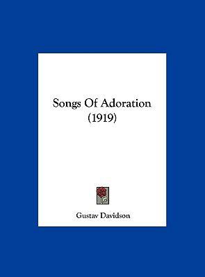 Songs of Adoration (1919) 1162179147 Book Cover