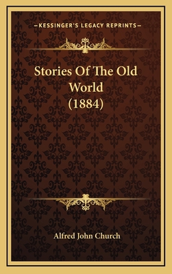 Stories Of The Old World (1884) 1165040670 Book Cover