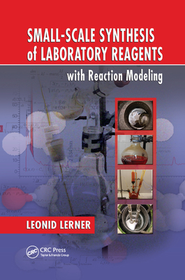 Small-Scale Synthesis of Laboratory Reagents wi... 0367383047 Book Cover