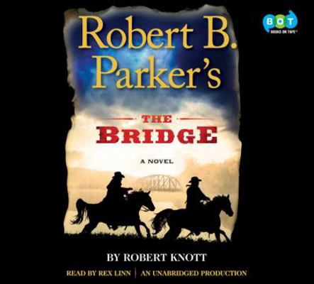 Robert B. Parker's The Bridge 0553545612 Book Cover
