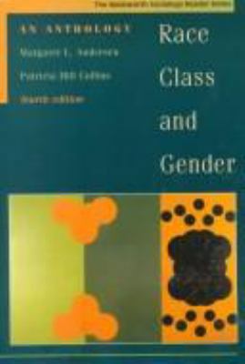 Race, Class, and Gender: An Anthology (with Inf... 0534568890 Book Cover