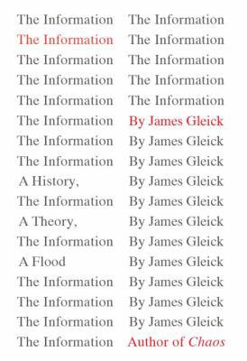 The Information: A History, a Theory, a Flood 0375423729 Book Cover