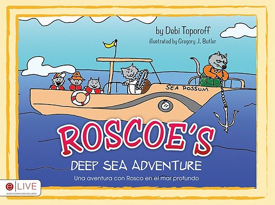 Roscoe's Deep Sea Adventure/Una Aventura Con Ro... 1613460023 Book Cover