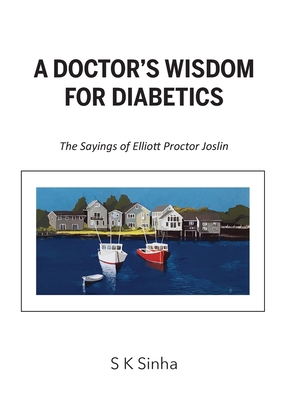 A Doctor's Wisdom for Diabetics: The Sayings of... 0648947092 Book Cover