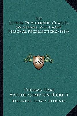 The Letters Of Algernon Charles Swinburne, With... 1164091581 Book Cover