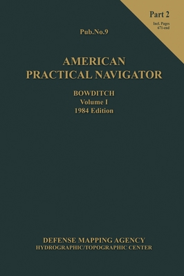 American Practical Navigator BOWDITCH 1984 Vol1... 1937196518 Book Cover