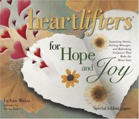 Heartlifters for Hope & Joy: Surprising Stories... 1582290741 Book Cover