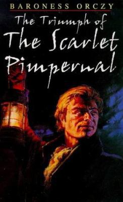 The Triumph of the Scarlet Pimpernel 0340707631 Book Cover