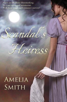 Scandal's Heiress: a Regency romance 1941334016 Book Cover