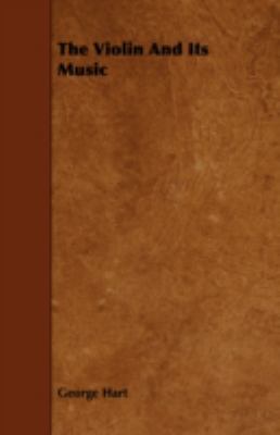 The Violin and Its Music 1443783579 Book Cover