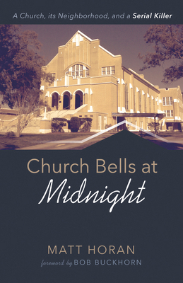 Church Bells at Midnight: A Church, Its Neighbo... 166671268X Book Cover