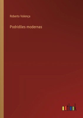 Podridões modernas [Portuguese] 3368713183 Book Cover