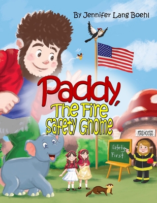 Paddy, The Fire Safety Gnome 1730760945 Book Cover