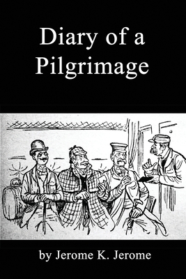 Diary of a Pilgrimage 165805833X Book Cover