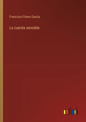 La cuerda sensible [Spanish] 3368051334 Book Cover