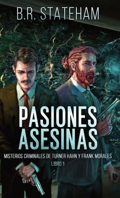 Pasiones Asesinas [Spanish] 482418455X Book Cover