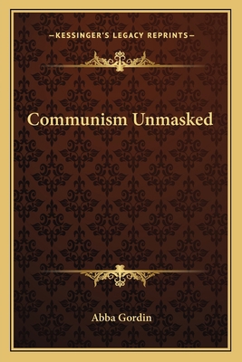 Communism Unmasked 1163145084 Book Cover