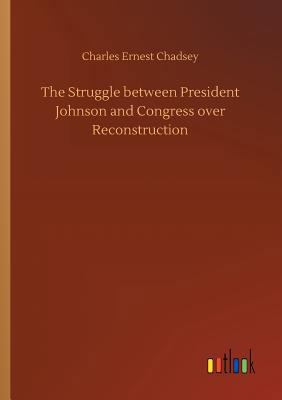 The Struggle between President Johnson and Cong... 3734035368 Book Cover