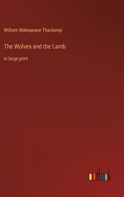 The Wolves and the Lamb: in large print 3368322559 Book Cover