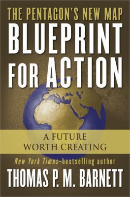 Blueprint for Action: A Future Worth Creating 0399153128 Book Cover