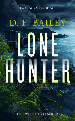 Lone Hunter: A Will Finch Mystery Thriller 1036703347 Book Cover